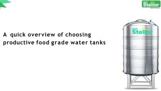 A quick overview of choosing productive food grade water tanks