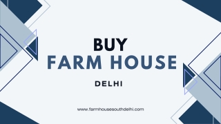 Luxury Awaits: Buy Farm House Delhi with Farmhouse South Delhi