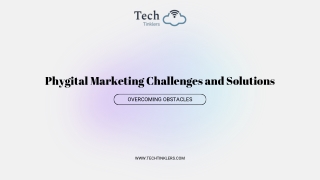 Phygital Marketing Challenges and Solutions Overcoming Obstacles