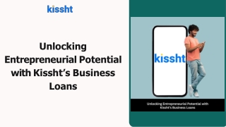 Unlocking Entrepreneurial Potential with Kissht’s Business Loans