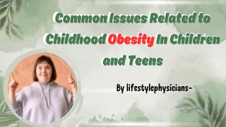 Common Issues Related to Childhood Obesity In Children and Teens