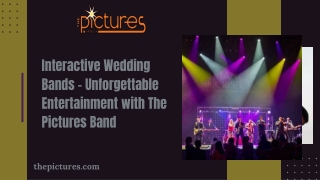 Interactive Wedding Bands – Unforgettable Entertainment with The Pictures Band