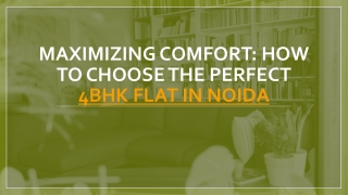 HOW TO CHOOSE THE PERFECT 4BHK FLAT IN NOIDA (1)