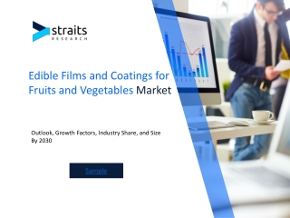 Edible Films and Coatings for Fruits and Vegetables Market