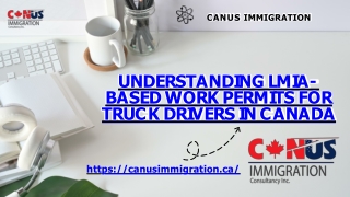 Understanding LMIA-Based Work Permits for Truck Drivers in Canada (1)