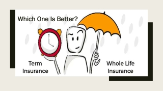 Which One Is Better, Term or Whole Life Insurance