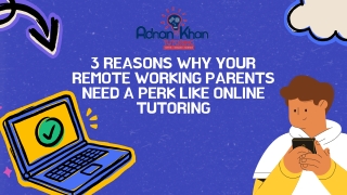 3 Reasons Why Your Remote Working Parents Need A Perk Like Online Tutoring