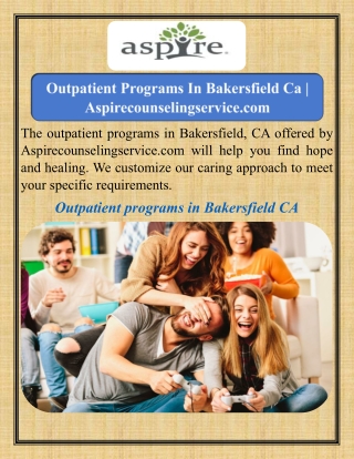 Outpatient Programs In Bakersfield Ca   Aspirecounselingservice.com