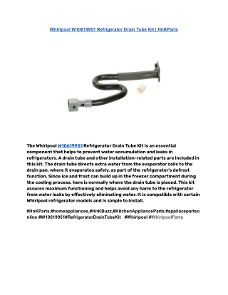 Whirlpool W10619951 Refrigerator Drain Tube Kit _ HnKParts