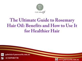 The Ultimate Guide to Rosemary Hair Oil Benefits and How to Use It for Healthier Hair