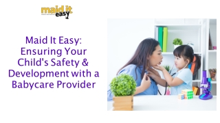 Maid It Easy - Ensuring Your Child's Safety & Development with a Babycare Provider