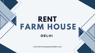Exclusive Gated Communities: Secure Your Rent Farm House Delhi