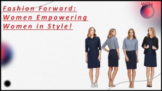 Fashion Forward Women Empowering  Women in Style