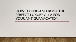 How to Find and Book the Perfect Luxury Villa for Your Antigua Vacation