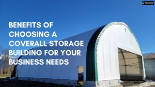 Benefits of Choosing a Coverall Storage Building for Your Business Needs