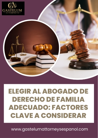 Elegir Al Abogado De Derecho De Familia Adecuado Factores Clave a Considerar