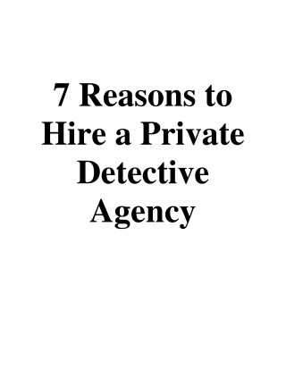 7 Reasons to Hire a Private Detective