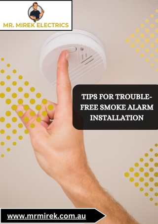 Tips for Trouble-free Smoke Alarm Installation