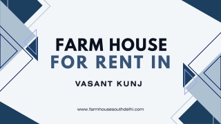 Prime Locations: Explore Farm House Rentals in Vasant Kunj