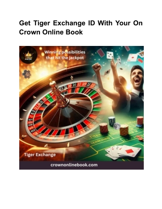 Get Tiger Exchange ID With Your On Crown Online Book