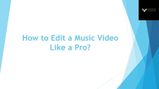 How to Edit a Music Video Like a Pro?