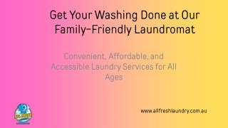 Get Your Washing Done at Our Family-Friendly Laundromat