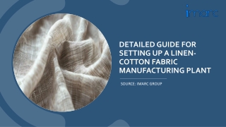 Setting Up a Linen-Cotton Fabric Manufacturing Plant Report 2024