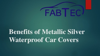 Benefits of Metallic Silver Waterproof Car Covers