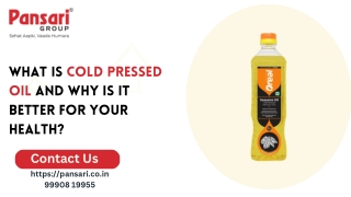 What is Cold Pressed Oil and Why is it Better for Your Health?