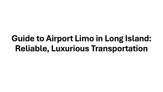 Guide to Airport Limo in Long Island