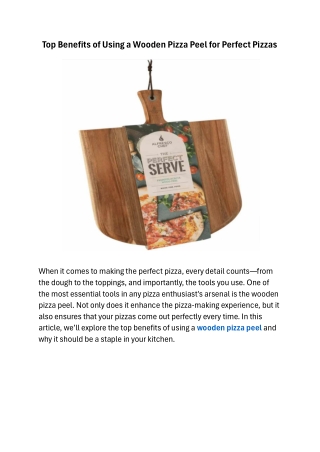 Top Benefits of Using a Wooden Pizza Peel for Perfect Pizzas