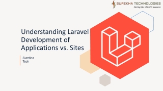 Understanding Laravel Development of Applications vs. Sites