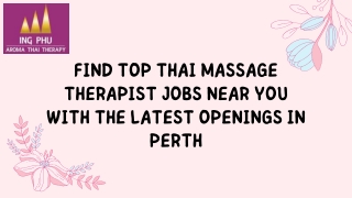 Find Top Thai Massage Therapist Jobs Near You with the Latest Openings in Perth