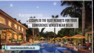 Plan Your Next Conference at the Best Venues Near Delhi