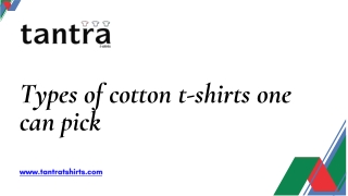 Types of cotton t-shirts one can pick