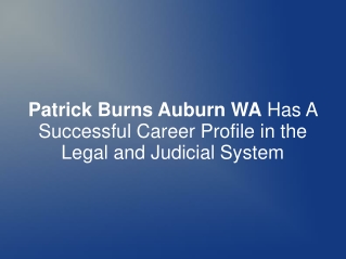 Patrick Burns Auburn WA Has A Successful Career Profile in t