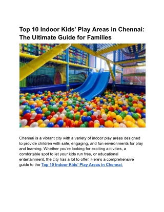 Top 10 Indoor Kids' Play Areas in Chennai: The Ultimate Guide for Families