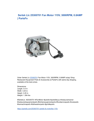 Sertek Llc 25300701 Fan Motor 115V, 3000RPM- PartsFe
