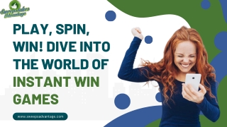 Play, Spin, Win! Dive into the World of Instant Win Games
