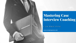 Achieve Success with the Best Case Interview Coaching at Case Prep Zone