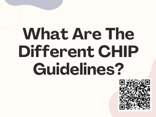 What Are The Different CHIP Guidelines?