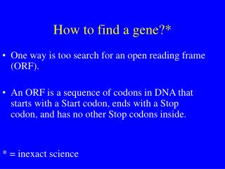 How to find a gene?*