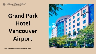 The Best Vancouver Airport Hotels for Comfort and Convenience