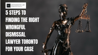 Steps to Finding the Right Wrongful Dismissal Lawyer Toronto for Your Case