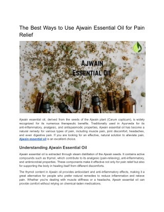 The Best Ways to Use Ajwain Essential Oil for Pain Relief