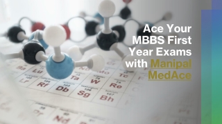 Ace Your MBBS First Year Exams with Manipal MedAce