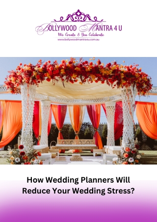 How Wedding Planners Will Reduce Your Wedding Stress