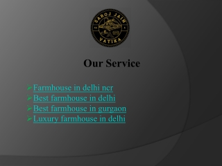 Saroj Jain Vatika: Discover the Perfect Farmhouse in Delhi NCR