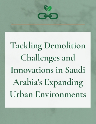 Tackling Demolition Challenges and Innovations in Saudi Arabia's Expanding Urban Environments