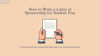 How to Write an Effective Sponsorship Letter for a Student Visa.